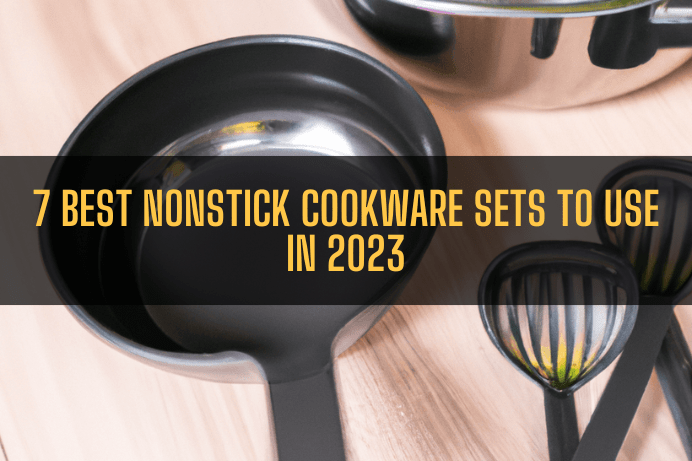 7 Best Nonstick Cookware Sets to Use in 2023